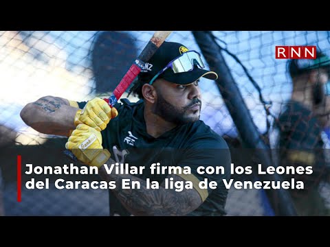 Jonathan Villar firma con los Leones del Caracas En la liga de Venezuela