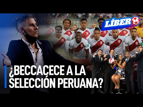 ¿Beccacece a la Selección Peruana? | Líbero