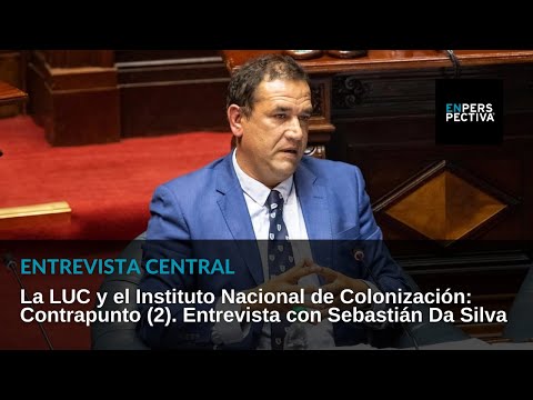 La LUC y Colonización (2): Sebastián Da Silva (Partido Nacional) en Contrapunto