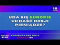 Komentarze dnia Strajku Uda si? Europie ukra?? Rosji pieni?dze