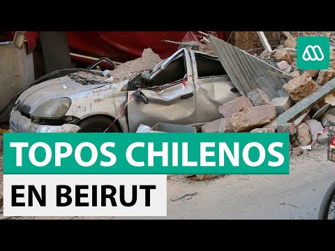 Chilenos siguen buscando sobrevivientes en escombros de Beirut