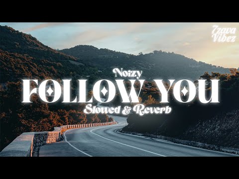 Noizy - Follow you (never come back) (𝙨𝙡𝙤𝙬𝙚𝙙 + 𝙧𝙚𝙫𝙚𝙧𝙗)