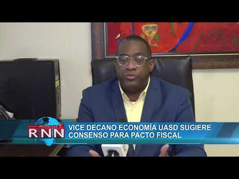 Vicedecano economía UASD sugiere consenso para pacto fiscal