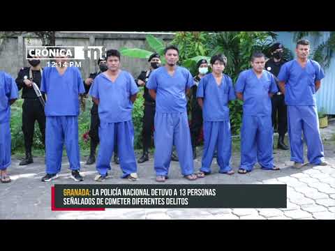 Policía en Granada pone tras las rejas a 13 sujetos por diferentes delitos - Nicaragua