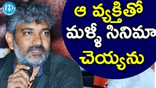 I Will Never Do A Film With Him Again – SS Rajamouli