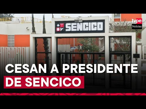Presidente ejecutivo de Sencico fue retirado del cargo