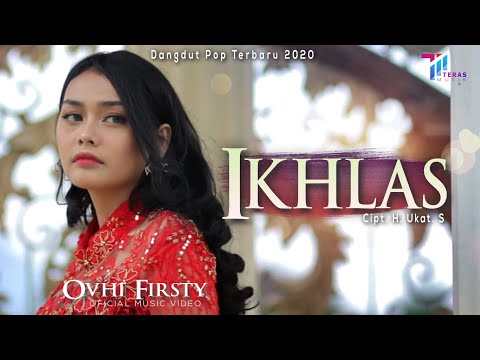 Ovhi Firsty - IKHLAS [Official Music Video] Dangdut Pop Terbaru 2020