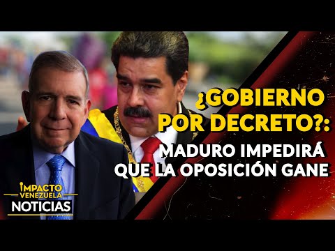 ¿GOBIERNO POR DECRETO?: Maduro impedirá que la oposición gane|  NOTICIAS VENEZUELA HOY 2024