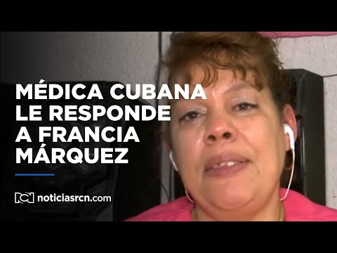 Una enfermera cubana le respondió a la vicepresidenta Francia Márquez