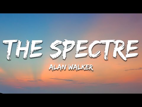 Alan Walker - The Spectre (Lyrics)