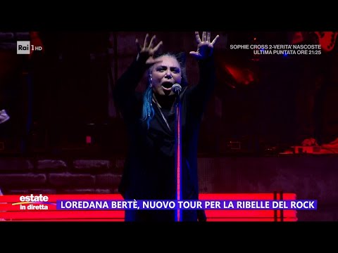 Loredana Bertè, nuovo tour per la ribelle del rock - Estate in diretta 30/07/2024