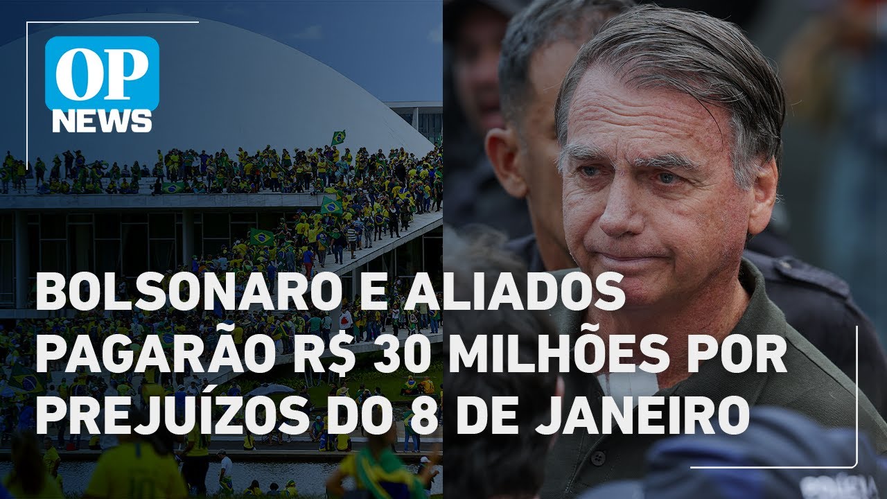 STF impões multa de R$ 30 milhões a Bolsonaro e aliados por danos do 8 de janeiro | O POVO News