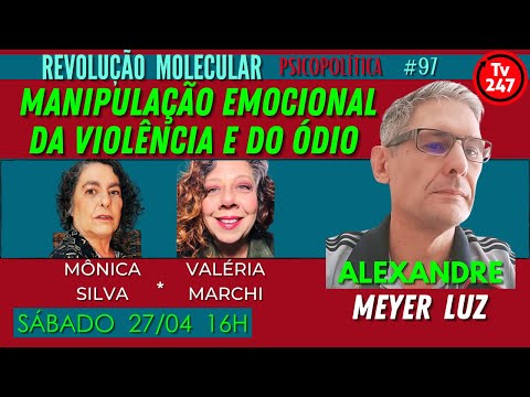 REVOLUÇÃO MOLECULAR: Manipulação Emocional da Violência e do Ódio - Alexandre Meyer Luz #97