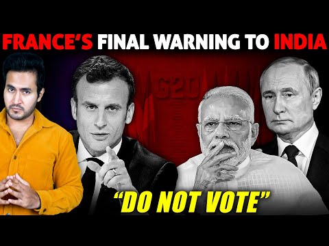 India's Friend FRANCE Warns INDIA To Vote Against RUSSIA | What Will India Do?