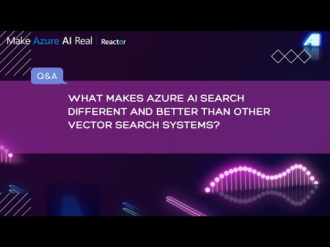 What makes Azure AI Search different and better than other vector search systems?