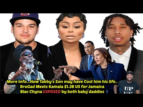 Blac Chyna Exposed/Tabby's Son Cost Him His Life/US Cuts Fat Check for Jamaica