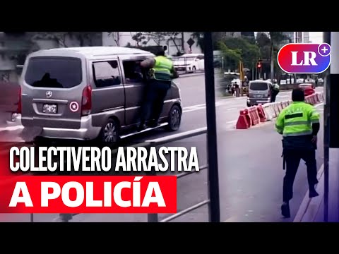 San Isidro: COLECTIVERO 'LLEVÓ' COLGADO a POLICÍA que lo INTERVINO | #LR
