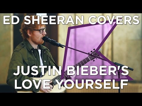 Ed Sheeran covers Justin Bieber's 'Love Yourself' (Live) | KISS