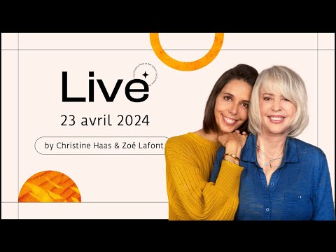 Direct d'astrologie  du 23 avril 24 avec Christine Haas & Zoé Lafont