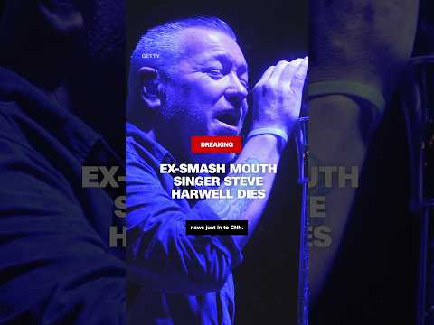 Ex-Smash Mouth singer Steve Harwell dies