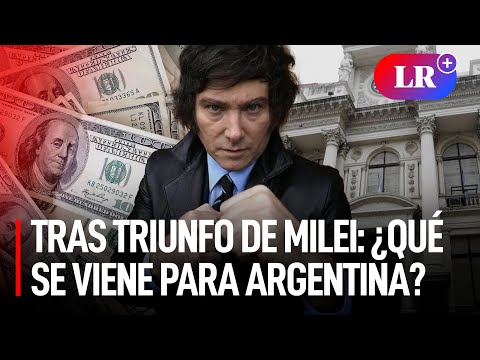 JAVIER MILEI, presidente de Argentina: ¿se convertirán en REALIDAD sus PROPUESTAS RADICALES?