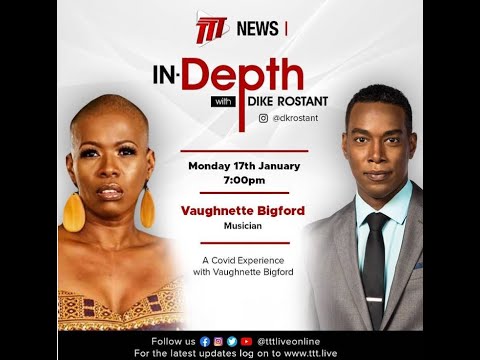 In-Depth With Dike Rostant - A COVID Experience With Vaughnette Bigford