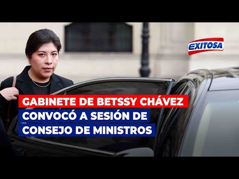 Gabinete de Betssy Chávez convocó a sesión de Consejo de Ministros