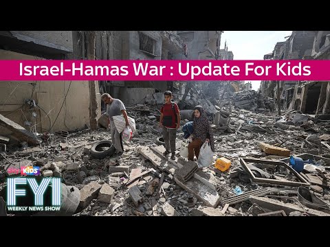 FYI: Weekly News Show: Israel-Hamas War - Update For Kids