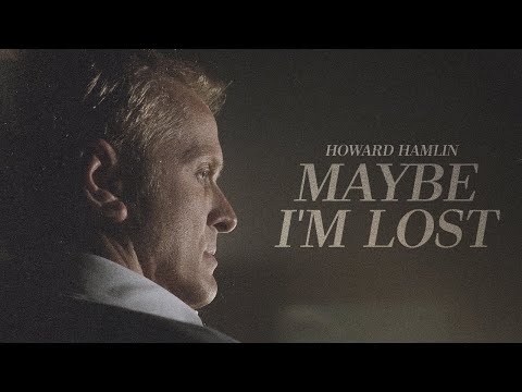 (Better Call Saul) Howard Hamlin || Maybe I'm Lost