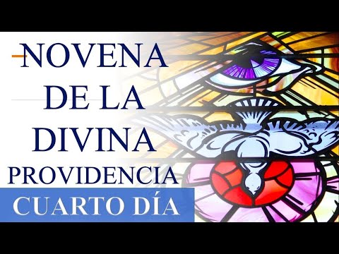 NOVENA A LA DIVINA PROVIDENCIA   | ORACIONES Y REFLEXIONES   DI?A 4 | DI?A CUARTO