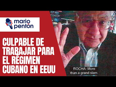 Condenan a Víctor Manuel Rocha por trabajar en secreto para Cuba