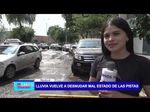 Trujillo: Lluvia vuelve a desnudar mal estado de las pistas