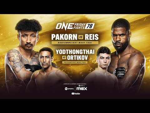 EN VIVO | ONE Friday Fights 78: Pakorn vs. Reis