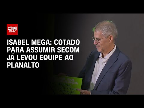 Isabel Mega: Cotado para assumir Secom já levou equipe ao Planalto | CNN NOVO DIA