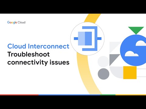 Cloud Interconnect - Troubleshoot Connectivity Issues