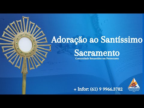 Adoração ao Santíssimo Sacramento com Comunidade RP 03-07-2024