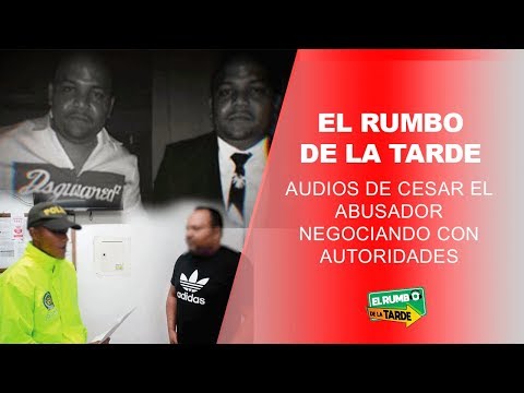 Rumbo de la Tarde presentan audios de Cesar el Abusador negociando con autoridades