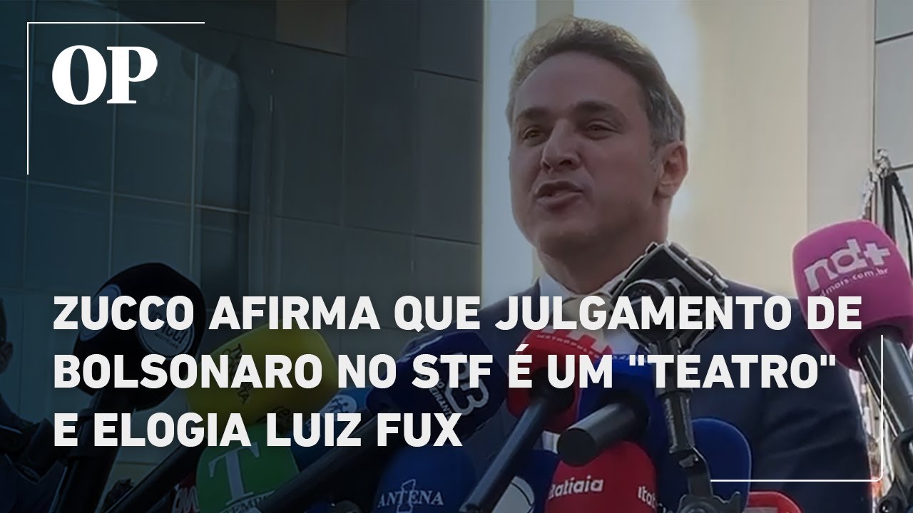 Zucco afirma que julgamento de Bolsonaro no STF é um teatro e elogia Luiz Fux
