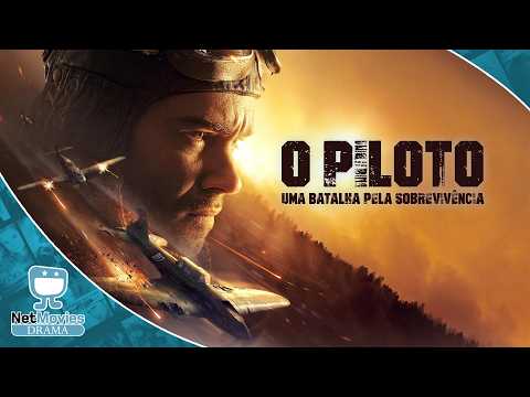 O Piloto - Uma Batalha Pela Sobrevivência 🔹Filme de Drama Completo Dublado GRÁTIS🔹 | NetMovies Drama