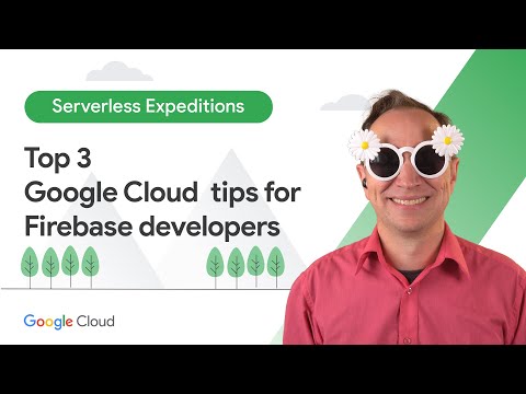 Google Cloud & Firebase: Two sides of the same coin