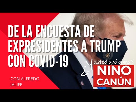 Con Alfredo Jalife: De la encuesta de expresidentes a Trump con COVID-19