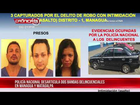 Desarticulan dos bandas delincuenciales, una en Managua y otra en Matagalpa - Nicaragua