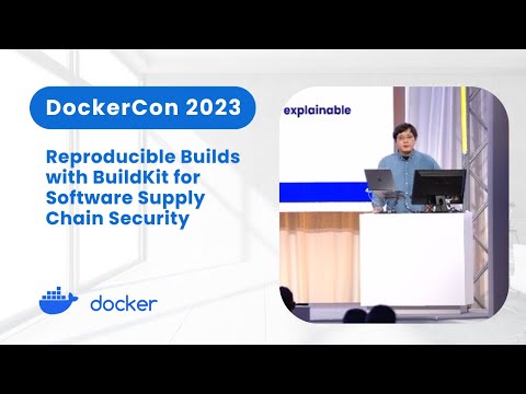 Reproducible Builds with BuildKit for Software Supply Chain Security (DockerCon2023)