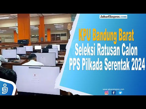 KPU Bandung Barat Seleksi Ratusan Calon PPS Pilkada Serentak 2024