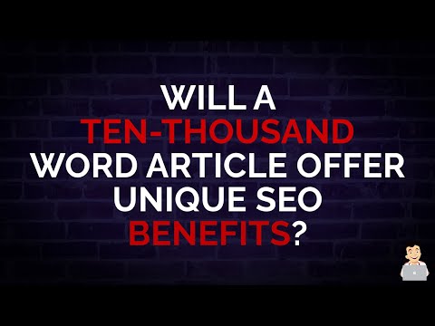 Will a Ten-Thousand Word Article Offer Unique SEO Benefits? #shorts