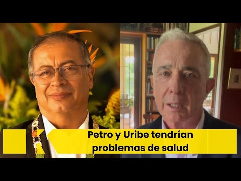 Gustavo Petro y Álvaro Uribe estarían padeciendo complicaciones de salud, según experta