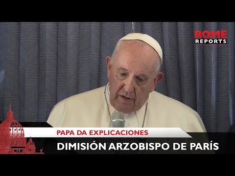 Papa explica dimisión de arzobispo de París: Es hipócrita no aceptar obispos pecadores