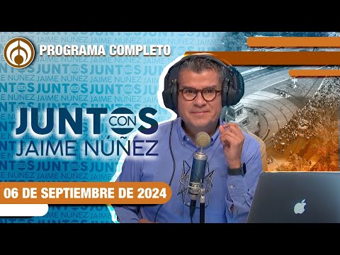 EN VIVO | JAIME NÚÑEZ | 06/09/24