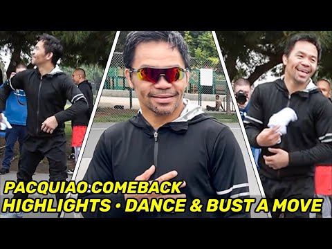 HIGHLIGHTS | Manny Pacquiao COMEBACK DAY 39 • DANCING & BUSTING A MOVE