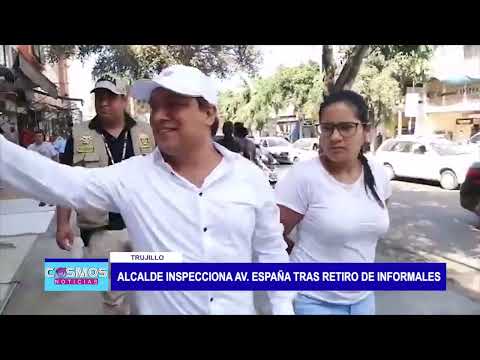 Trujillo: Alcalde inspecciona Av. España tras retiro de informales